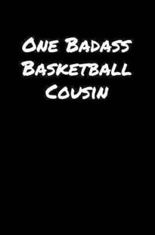 Cover of One Badass Basketball Cousin