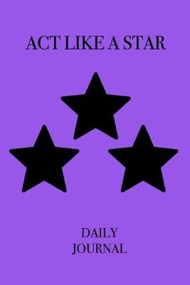 Book cover for ACT Like a Star Daily Journal