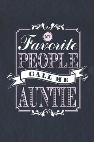 Cover of My Favorite People Call Me Auntie