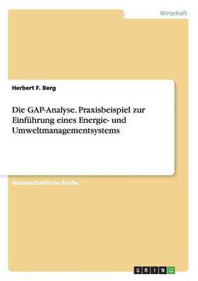 Cover of Die GAP-Analyse. Praxisbeispiel zur Einführung eines Energie- und Umweltmanagementsystems