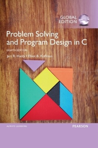 Cover of Problem Solving and Program Design in C, Global Edition -- MyLab Programming with Pearson eText