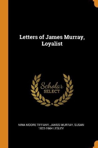 Cover of Letters of James Murray, Loyalist