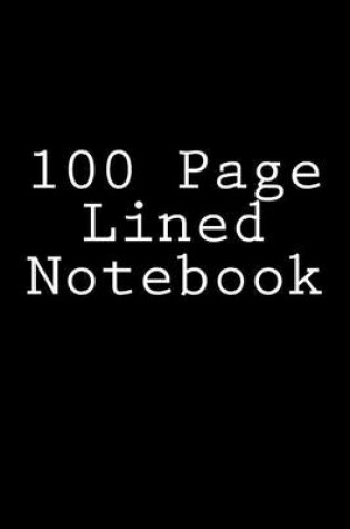Cover of 100 Page Lined Notebook