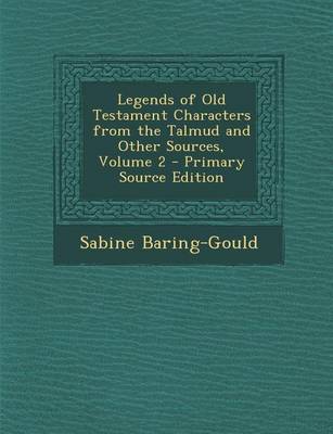 Book cover for Legends of Old Testament Characters from the Talmud and Other Sources, Volume 2