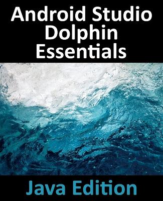 Book cover for Android Studio Dolphin Essentials - Java Edition