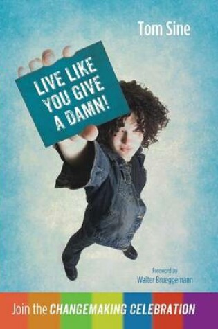 Cover of Live Like You Give a Damn!