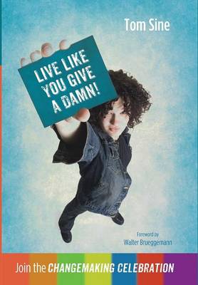 Book cover for Live Like You Give a Damn!
