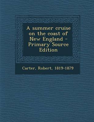 Book cover for A Summer Cruise on the Coast of New England - Primary Source Edition