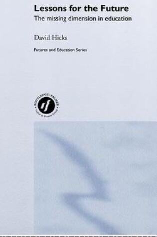 Cover of Lessons for the Future: The Missing Dimension in Education