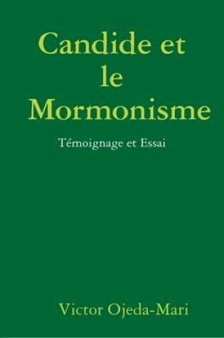 Cover of Candide et le Mormonisme - Temoignage et Essai