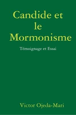 Book cover for Candide et le Mormonisme - Temoignage et Essai