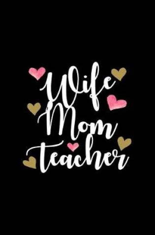 Cover of Wife Mom Teacher