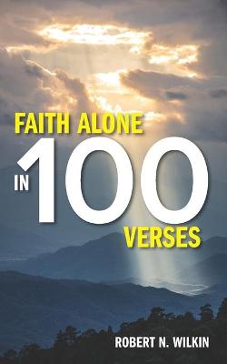 Book cover for Faith Alone in One Hundred Verses