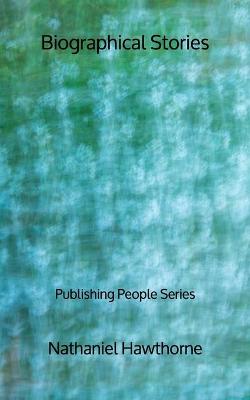 Book cover for Biographical Stories - Publishing People Series