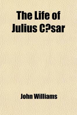 Book cover for The Life of Julius Caesar