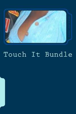 Book cover for Touch It Bundle