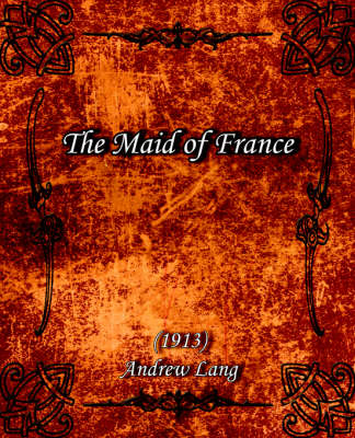 Book cover for The Maid of France (1913)