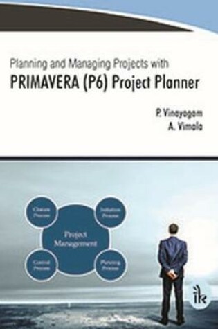 Cover of Planning and Managing Projects with PRIMAVERA (P6) Project Planner