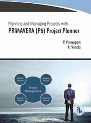 Cover of Planning and Managing Projects with PRIMAVERA (P6) Project Planner