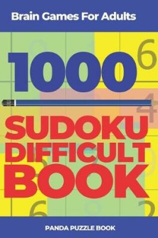 Cover of Brain Games For Adults -1000 Sudoku Difficult Book