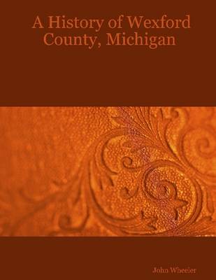 Book cover for A History of Wexford County, Michigan