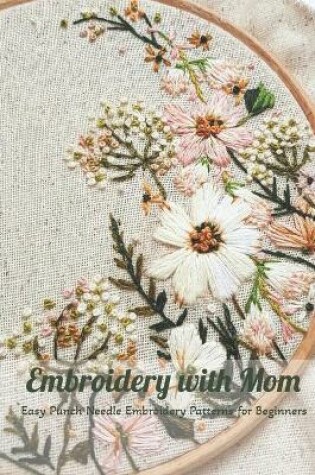 Cover of Embroidery with Mom