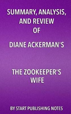 Book cover for Summary, Analysis, and Review of Diane Ackerman's The Zookeeper's Wife