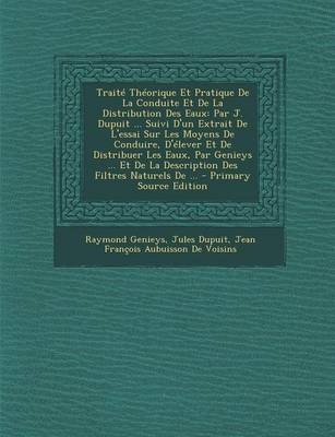 Book cover for Traite Theorique Et Pratique de La Conduite Et de La Distribution Des Eaux