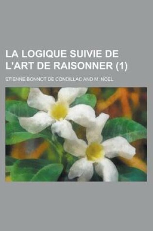 Cover of La Logique Suivie de L'Art de Raisonner (1)