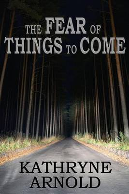 Book cover for The Fear of Things to Come