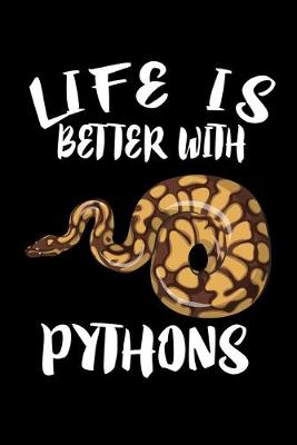 Book cover for Life Is Better With Pythons