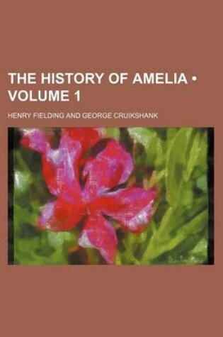 Cover of The History of Amelia (Volume 1)