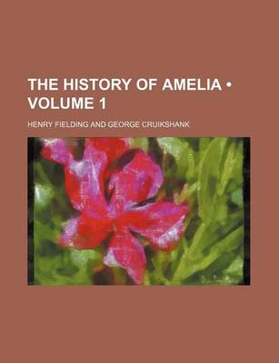 Book cover for The History of Amelia (Volume 1)