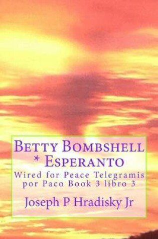 Cover of Betty Bombshell * Esperanto