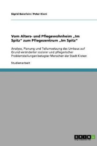 Cover of Vom Alters- und Pflegewohnheim "Im Spitz zum Pflegezentrum "Im Spitz