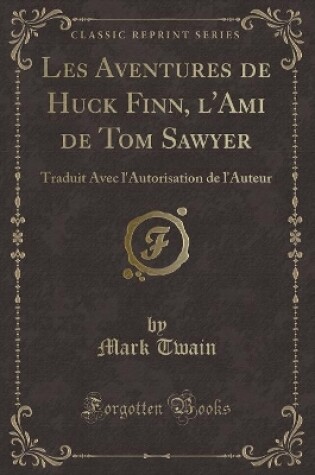 Cover of Les Aventures de Huck Finn, l'Ami de Tom Sawyer