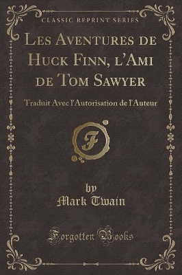 Book cover for Les Aventures de Huck Finn, l'Ami de Tom Sawyer