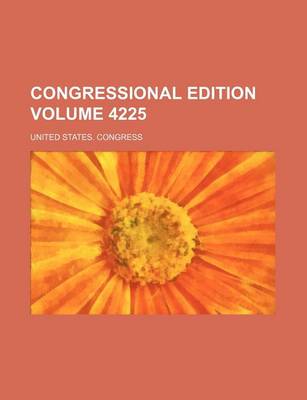 Book cover for Congressional Edition Volume 4225