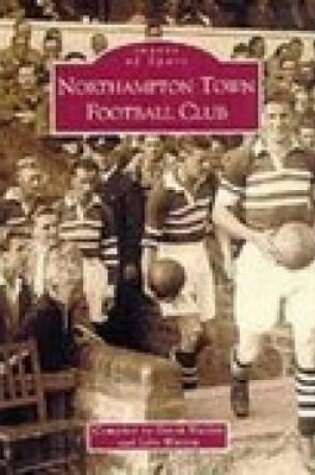 Cover of Northampton Town Football Club