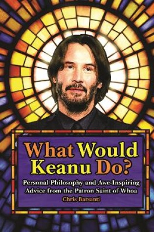 Cover of What Would Keanu Do?