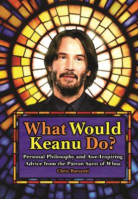 Book cover for What Would Keanu Do?