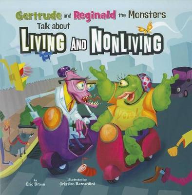 Cover of Gertrude & Reginald the Monsters Talk About Living and Nonliving