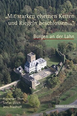 Cover of Burgen an Der Lahn 'mit Starken Eisernen Ketten Und Riegeln Beschlossen ...'