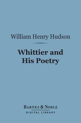 Book cover for Whittier and His Poetry (Barnes & Noble Digital Library)