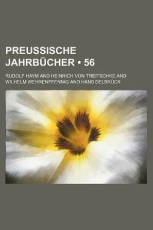 Cover of Preussische Jahrbucher (56 )