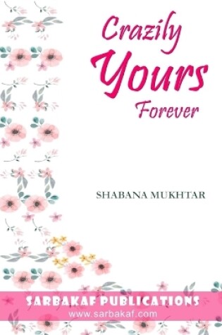 Cover of Crazily Yours Forever