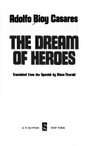 Book cover for Casares Adolfo Bioy : Dream of Heroes (Hbk)