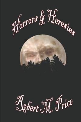 Book cover for Horrors & Heresies