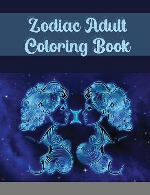 Book cover for Zodiac Adult Coloring Book