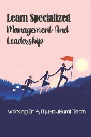 Cover of Learn Specialized Management And Leadership